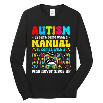 Autism Mom Doesnt Come With A Manual Tall Long Sleeve T-Shirt