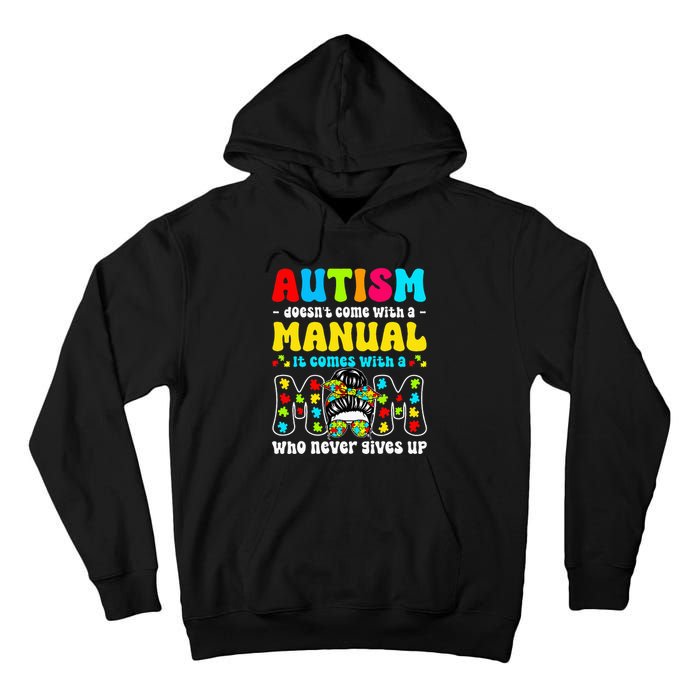 Autism Mom Doesnt Come With A Manual Tall Hoodie