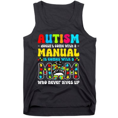 Autism Mom Doesnt Come With A Manual Tank Top