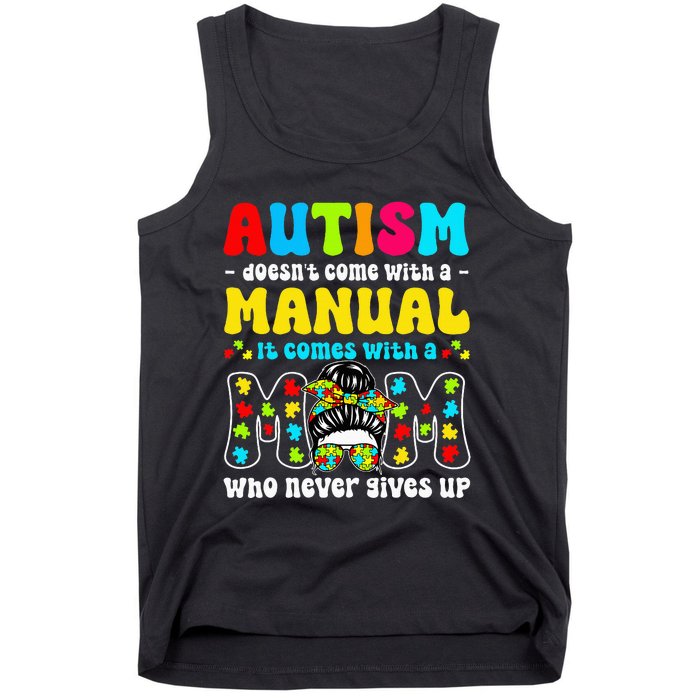 Autism Mom Doesnt Come With A Manual Tank Top