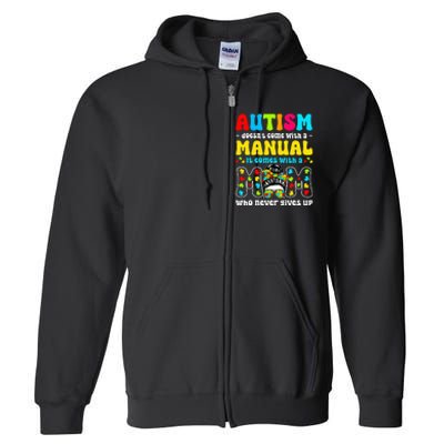 Autism Mom Doesnt Come With A Manual Full Zip Hoodie