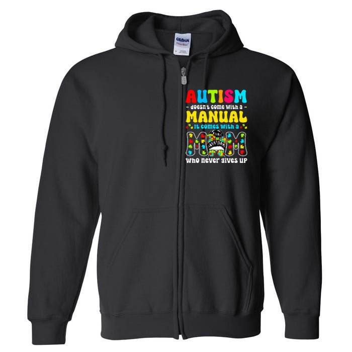 Autism Mom Doesnt Come With A Manual Full Zip Hoodie