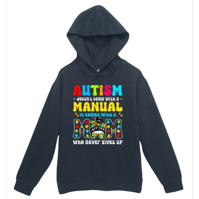 Autism Mom Doesnt Come With A Manual Urban Pullover Hoodie