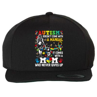 Autism Mom DoesnT Come With A Manual Autism =Awareness Wool Snapback Cap