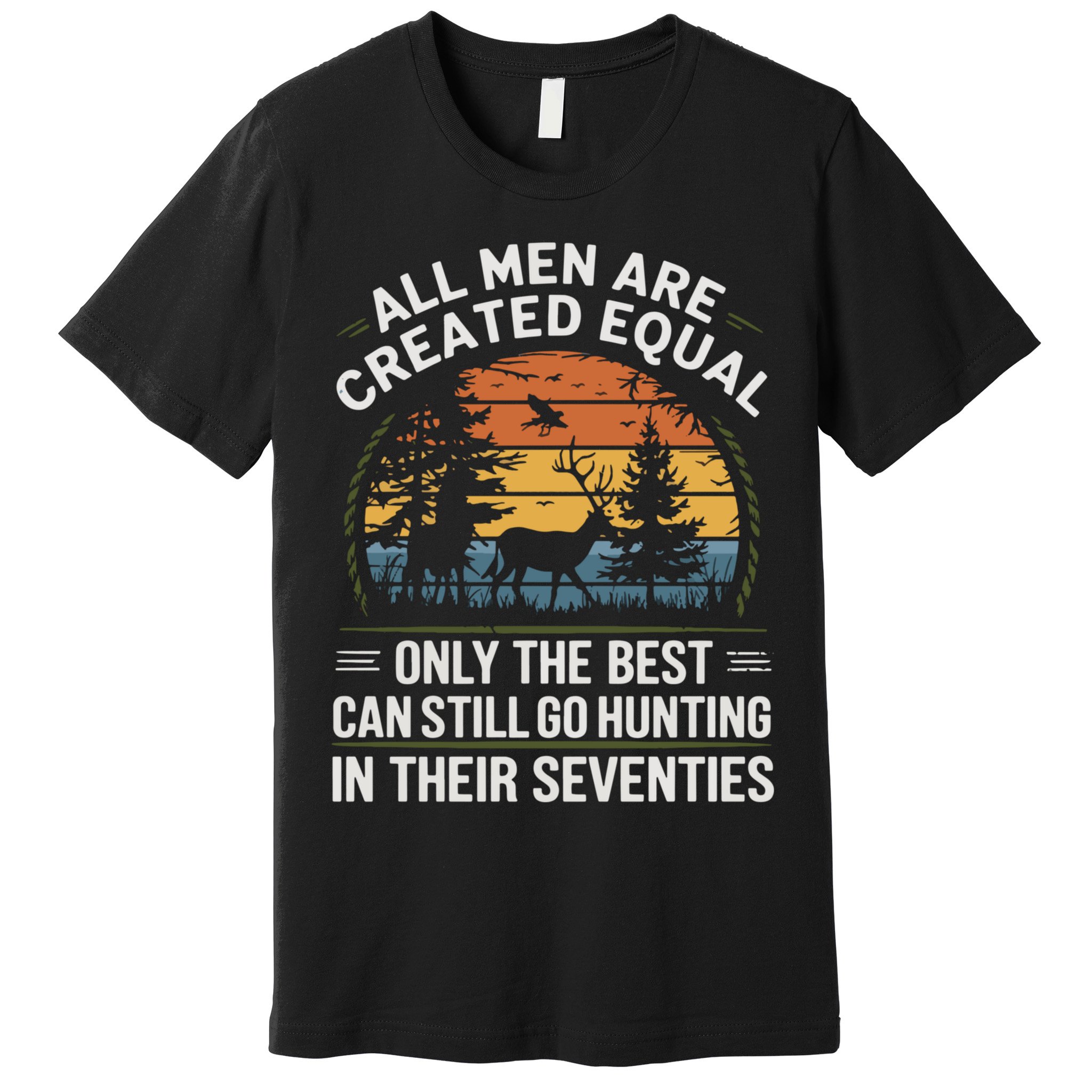 All M.En Equal Go Hunting In Seventies Outdoors Premium T-Shirt