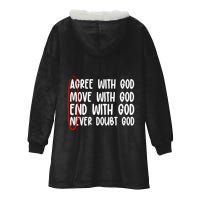Agree Move End With God Never Doubt Amen God Front Back Hooded Wearable Blanket