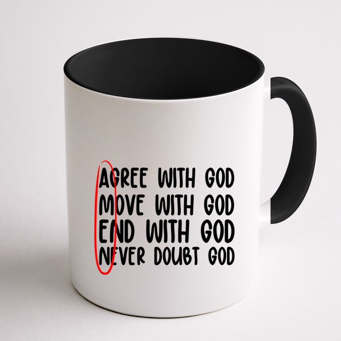 Agree Move End With God Never Doubt Amen God Front Back Mug