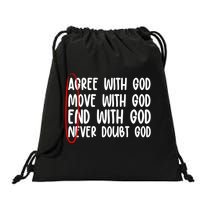 Agree Move End With God Never Doubt Amen God Front Back Drawstring Bag