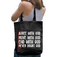 Agree Move End With God Never Doubt Amen God Front Back Bag