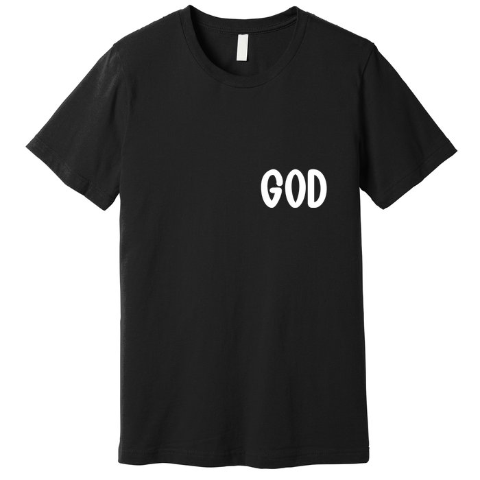 Agree Move End With God Never Doubt Amen God Front Back Premium T-Shirt