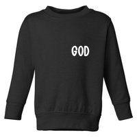 Agree Move End With God Never Doubt Amen God Front Back Toddler Sweatshirt