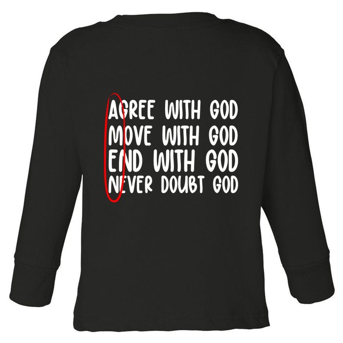 Agree Move End With God Never Doubt Amen God Front Back Toddler Long Sleeve Shirt