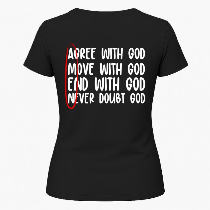 Agree Move End With God Never Doubt Amen God Front Back Womens T-Shirt