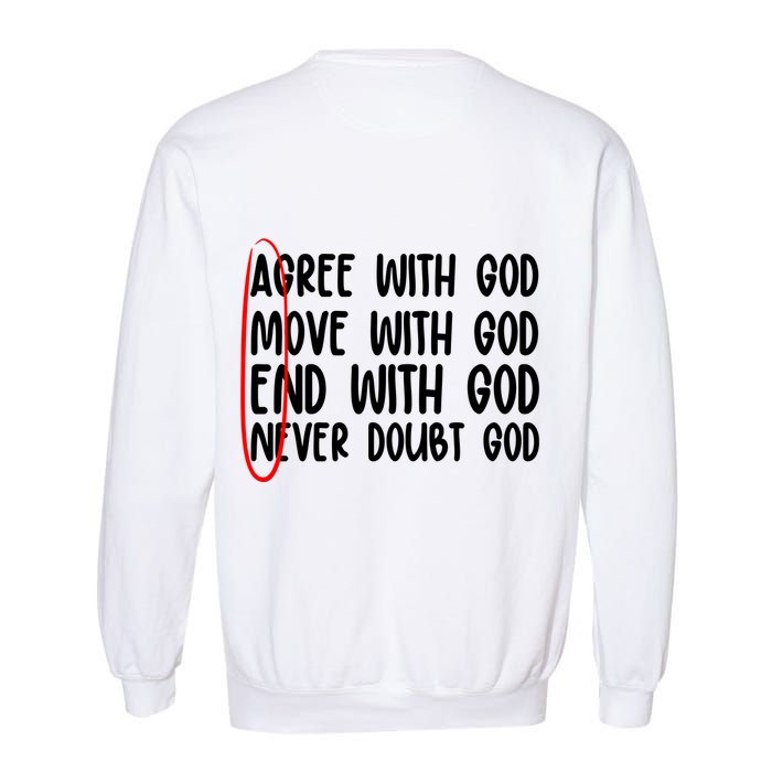 Agree Move End With God Never Doubt Amen God Front Back Garment-Dyed Sweatshirt