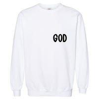 Agree Move End With God Never Doubt Amen God Front Back Garment-Dyed Sweatshirt