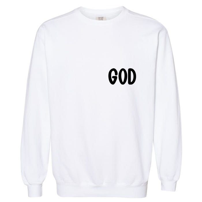 Agree Move End With God Never Doubt Amen God Front Back Garment-Dyed Sweatshirt