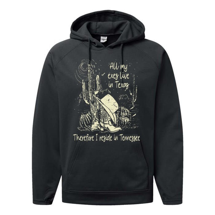 All My Exes Live In..Therefore I Reside In Tennessee Deserts Performance Fleece Hoodie