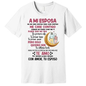 A Mi Esposa No Me Case Contigo Para Vivir Contigo Premium T-Shirt