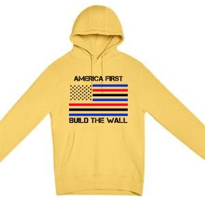 America First Build The Wall Flag Premium Pullover Hoodie