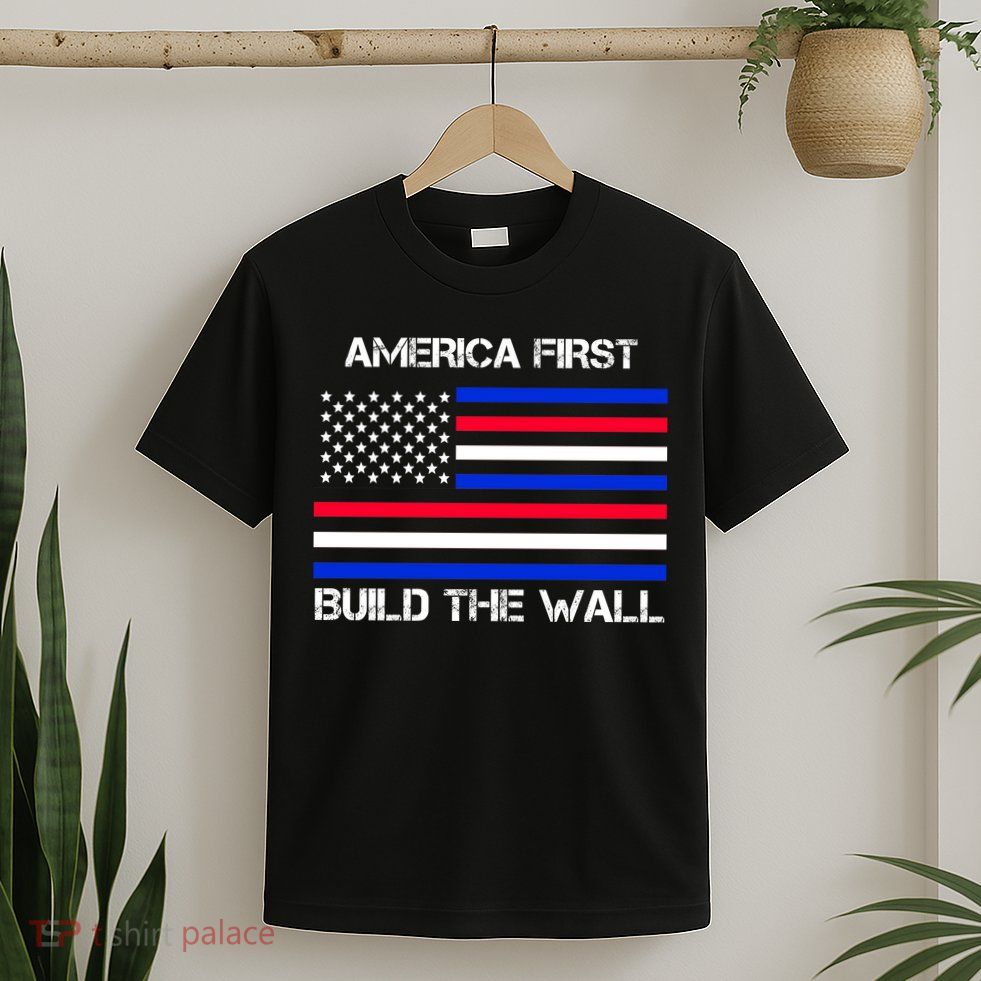 America First Build The Wall Flag T-Shirt