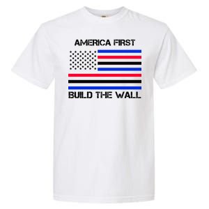 America First Build The Wall Flag Garment-Dyed Heavyweight T-Shirt