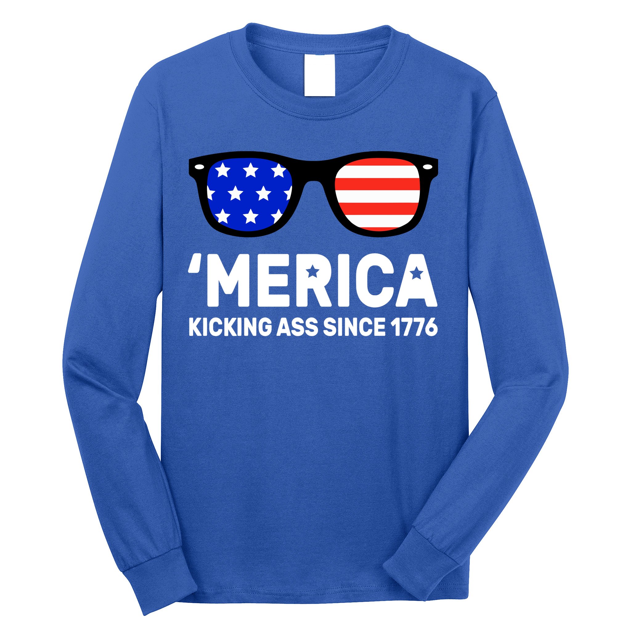 America Kicking Ass Since 1776 Long Sleeve Shirt