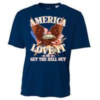 America Love It Or Get the Hell Out Cooling Performance Crew T-Shirt