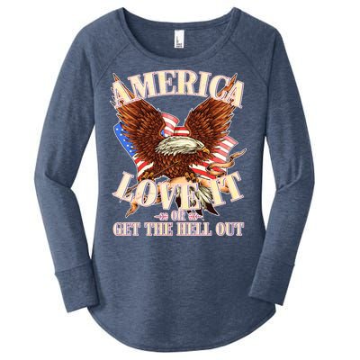 America Love It Or Get the Hell Out Women's Perfect Tri Tunic Long Sleeve Shirt