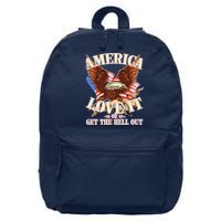 America Love It Or Get the Hell Out 16 in Basic Backpack