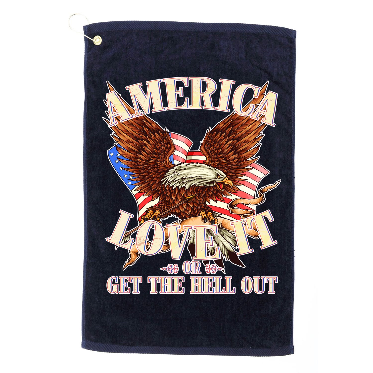 America Love It Or Get the Hell Out Golf Towel