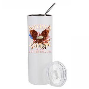 America Love It Or Get the Hell Out Stainless Steel Tumbler