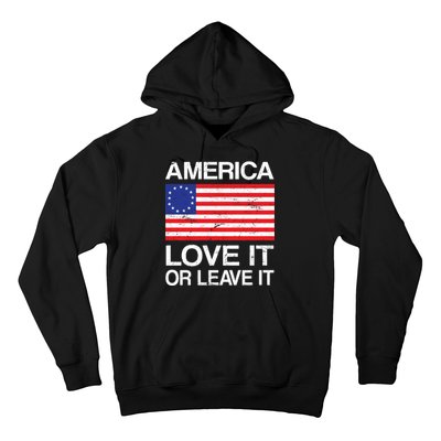 America Love It Or Leave It Betsy Ross Hoodie