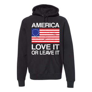 America Love It Or Leave It Betsy Ross Premium Hoodie