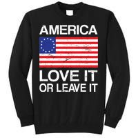 America Love It Or Leave It Betsy Ross Tall Sweatshirt