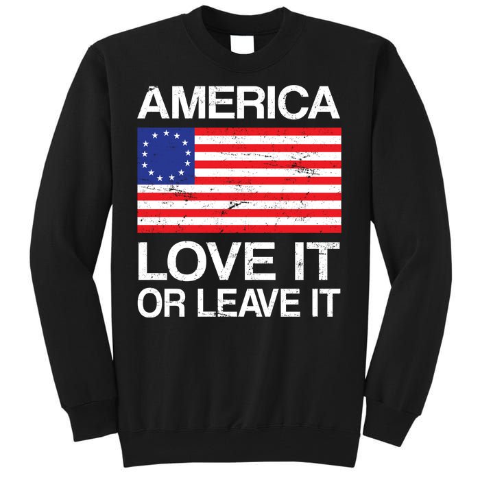 America Love It Or Leave It Betsy Ross Tall Sweatshirt