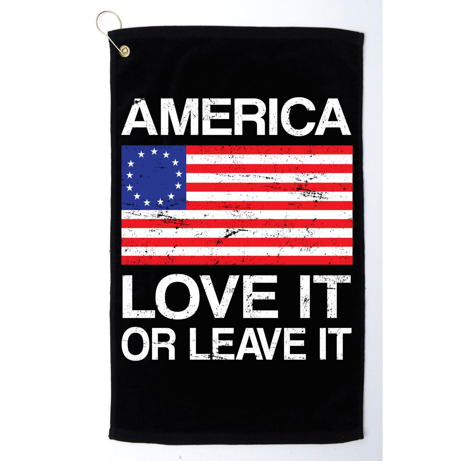 America Love It Or Leave It Betsy Ross Golf Towel