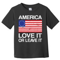America Love It Or Leave It Betsy Ross Toddler T-Shirt