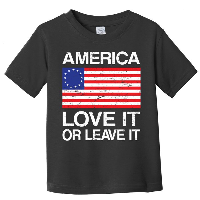 America Love It Or Leave It Betsy Ross Toddler T-Shirt