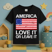 America Love It Or Leave It Betsy Ross Toddler T-Shirt