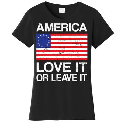 America Love It Or Leave It Betsy Ross Women's T-Shirt