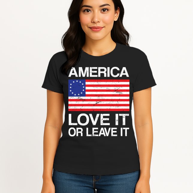 America Love It Or Leave It Betsy Ross Womens T-Shirt