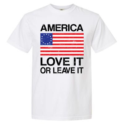 America Love It Or Leave It Betsy Ross Garment-Dyed Heavyweight T-Shirt