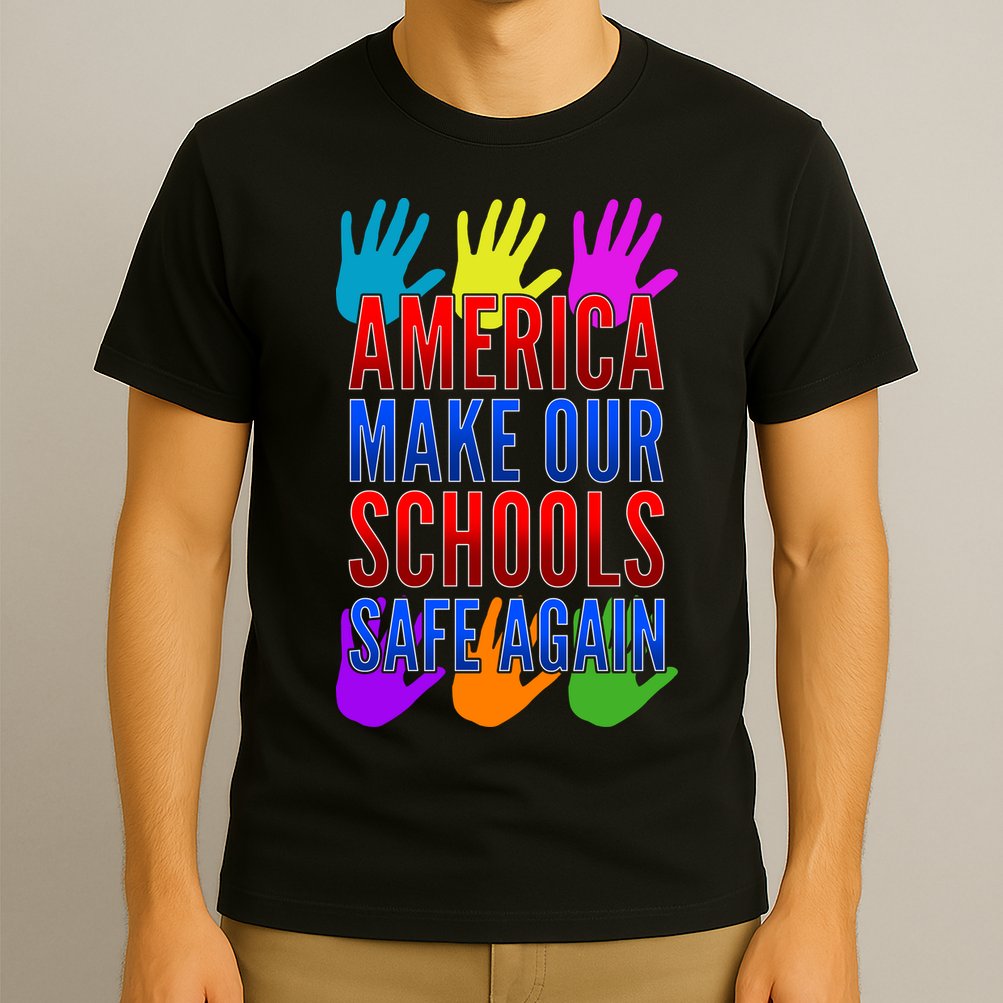 America Make Our Schools Safe Again T-Shirt