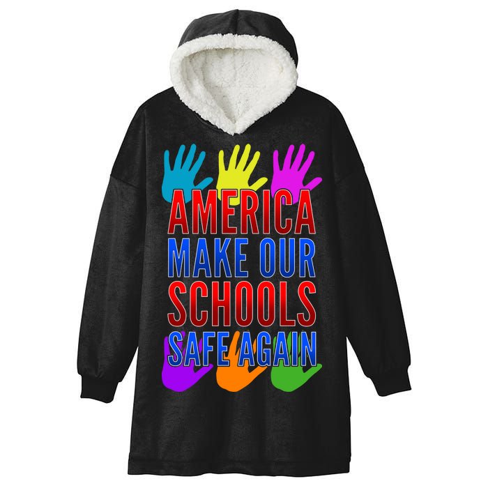 America Make Our Schools Safe Again Hooded Wearable Blanket