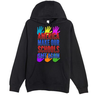 America Make Our Schools Safe Again Premium Pullover Hoodie