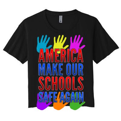 America Make Our Schools Safe Again Women's Crop Top Tee