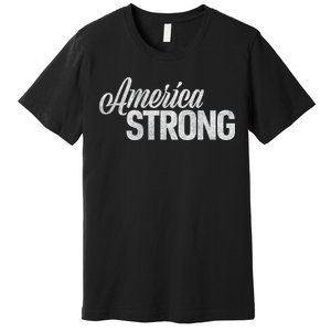 America Strong Premium T-Shirt