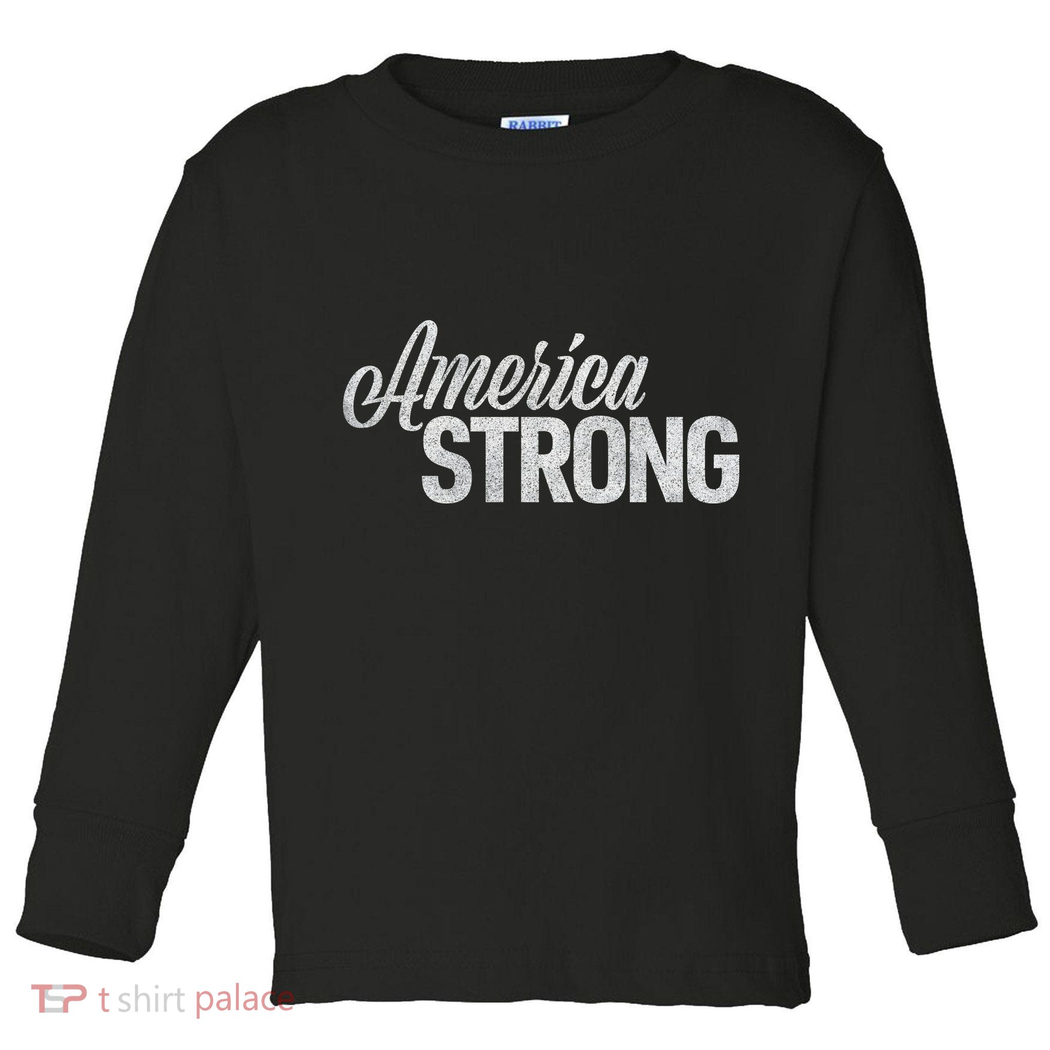 America Strong Toddler Long Sleeve Shirt