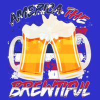 America The Brewtiful Beer USA Flag T-Shirt