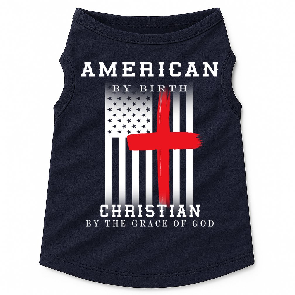American By Birth Christian By The Grace Of God Doggie Tank